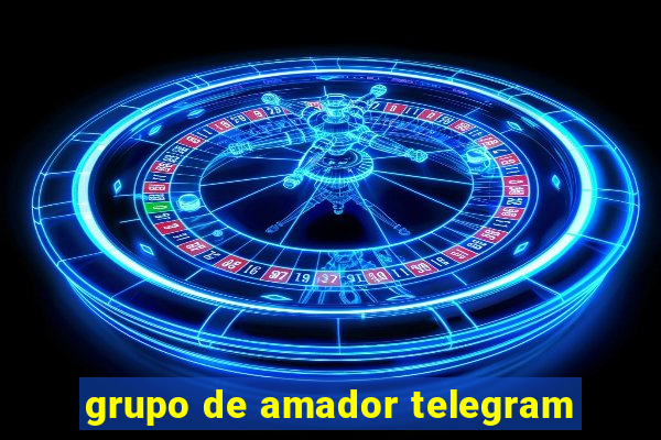 grupo de amador telegram