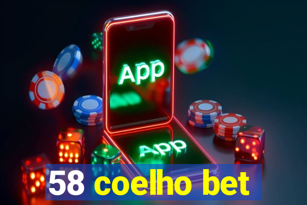 58 coelho bet