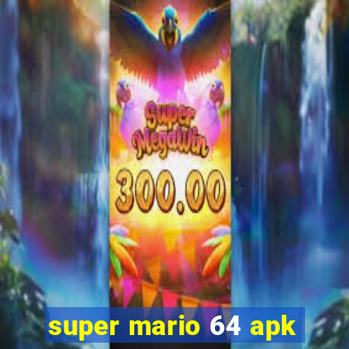 super mario 64 apk