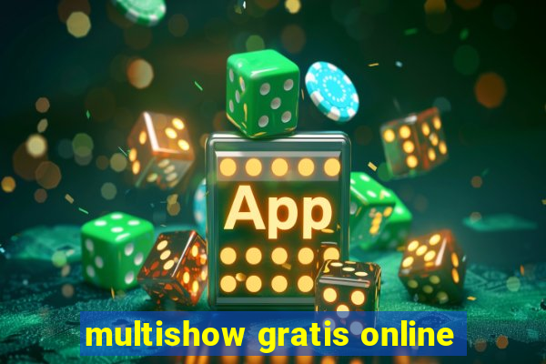 multishow gratis online