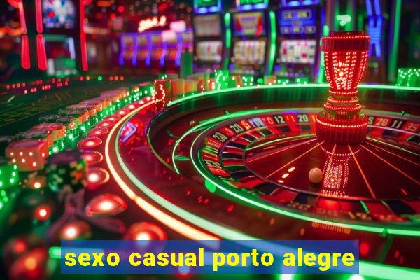 sexo casual porto alegre