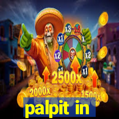 palpit in