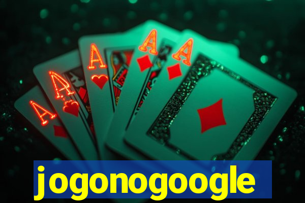 jogonogoogle