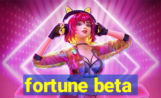 fortune beta